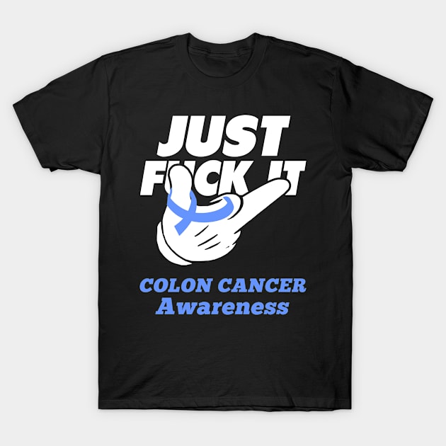 Colon Cancer Syndrome Awareness Warrior Support Colon Cancer Syndrome Gifts T-Shirt by ThePassion99